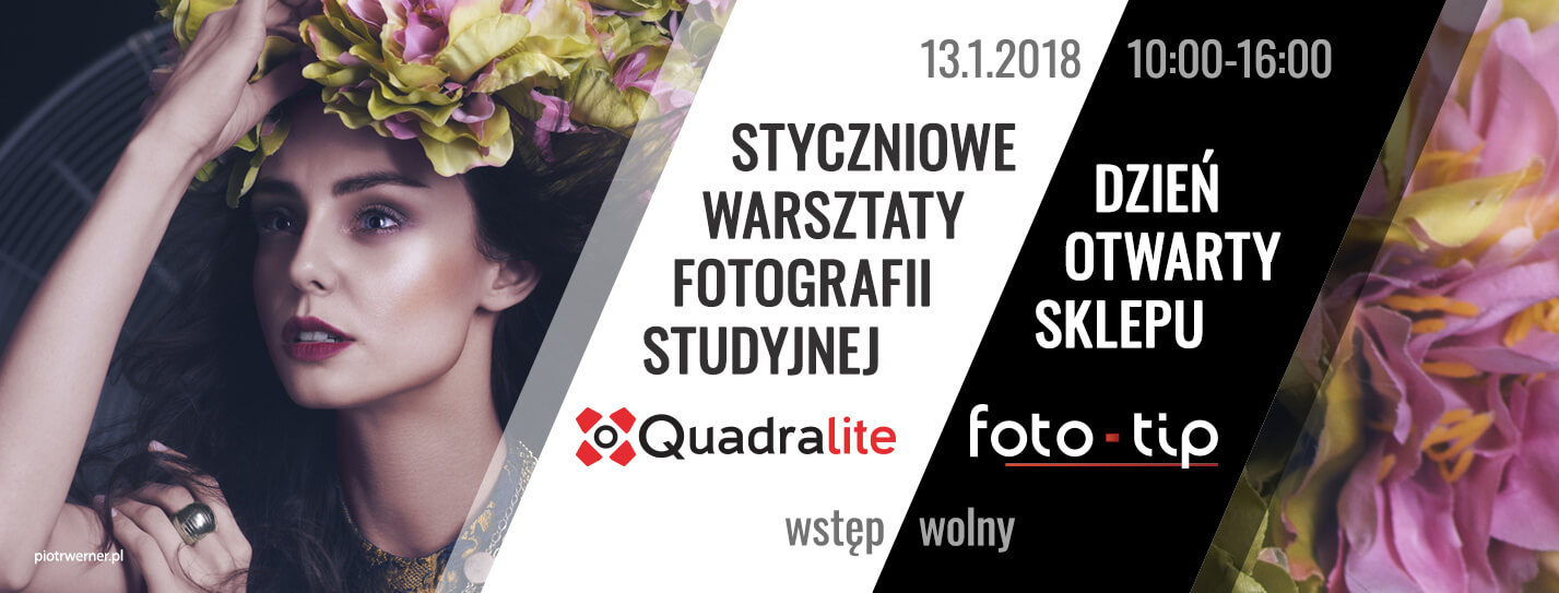  Styczniowe warsztaty fotografii studyjnej z Quadralite i sklepem foto-tip.pl
