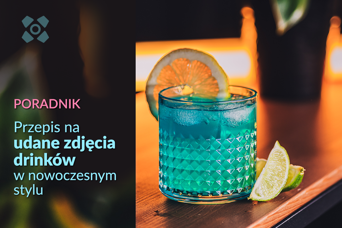 Poznaj przepis na udane zdjęcia drinków w nowoczesnym stylu!